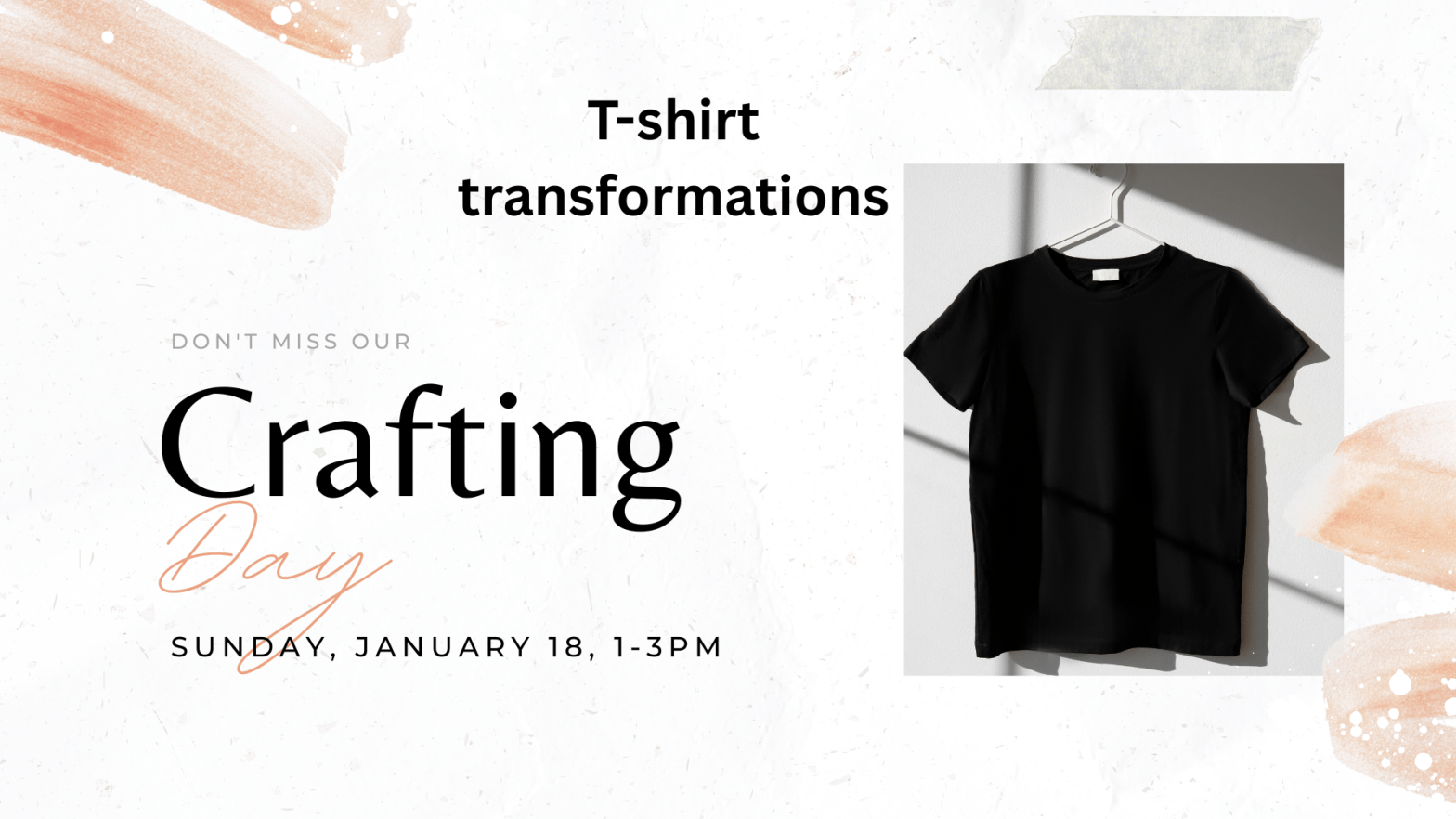 Crafting Day - T-shirt transformations January 18, 1-3pm
