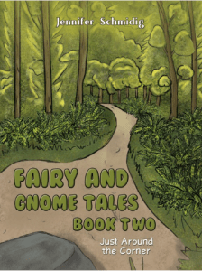 Fairy and Gnome Tailes Book Two Just Around the Corner Book Cover