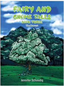 Fairy and Gnome Tales Book Three The Harvest